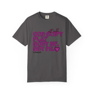 God Don't Play Bout Me💓 Unisex T-shirt (8266773168300)