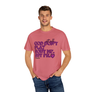 God Don't Play Bout Me💓 Unisex T-shirt (8266773168300)