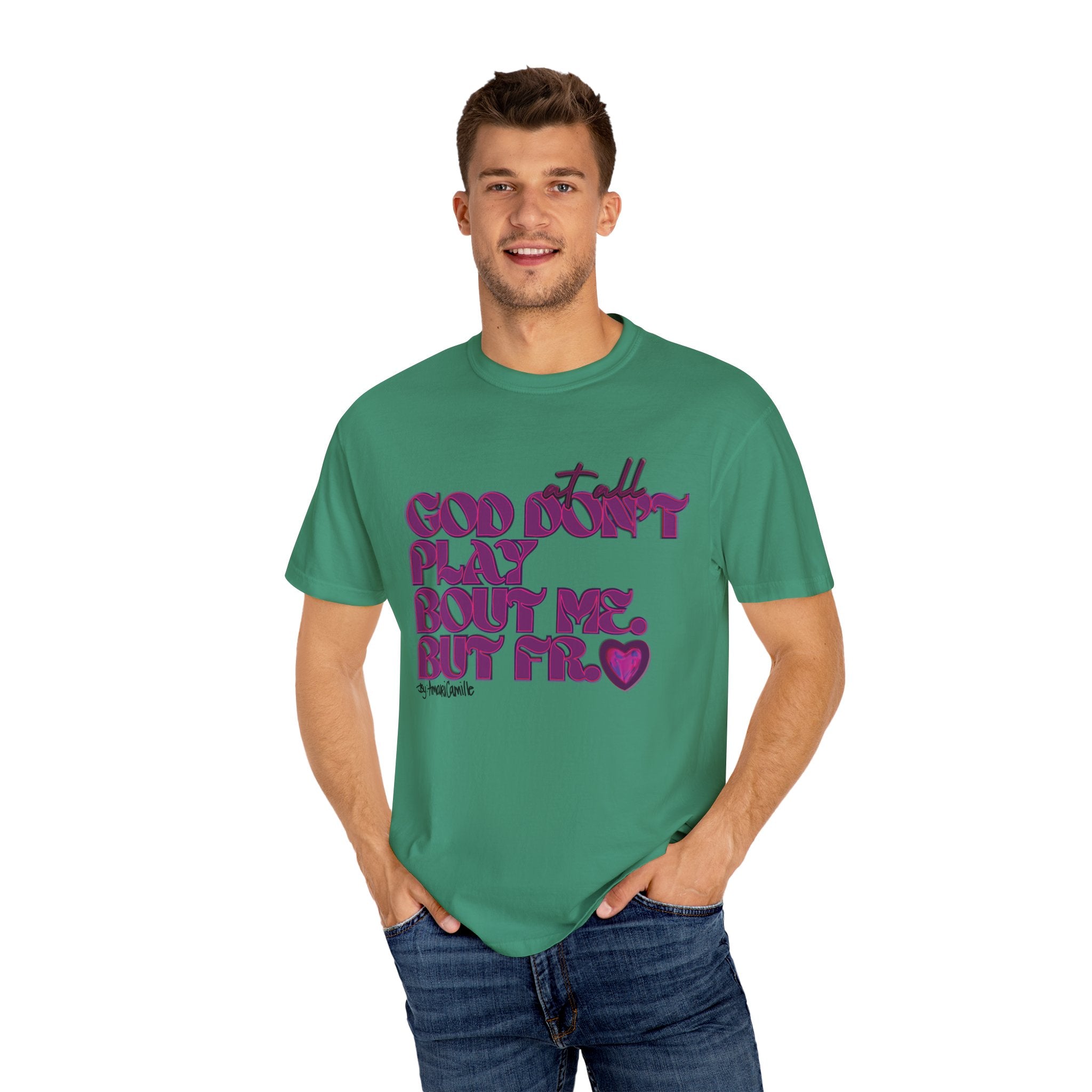 God Don't Play Bout Me💓 Unisex T-shirt (8266773168300)