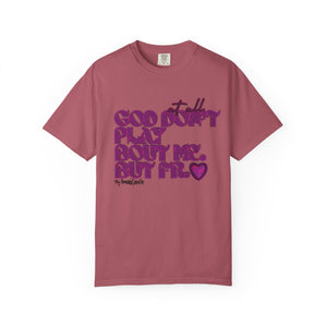God Don't Play Bout Me💓 Unisex T-shirt (8266773168300)