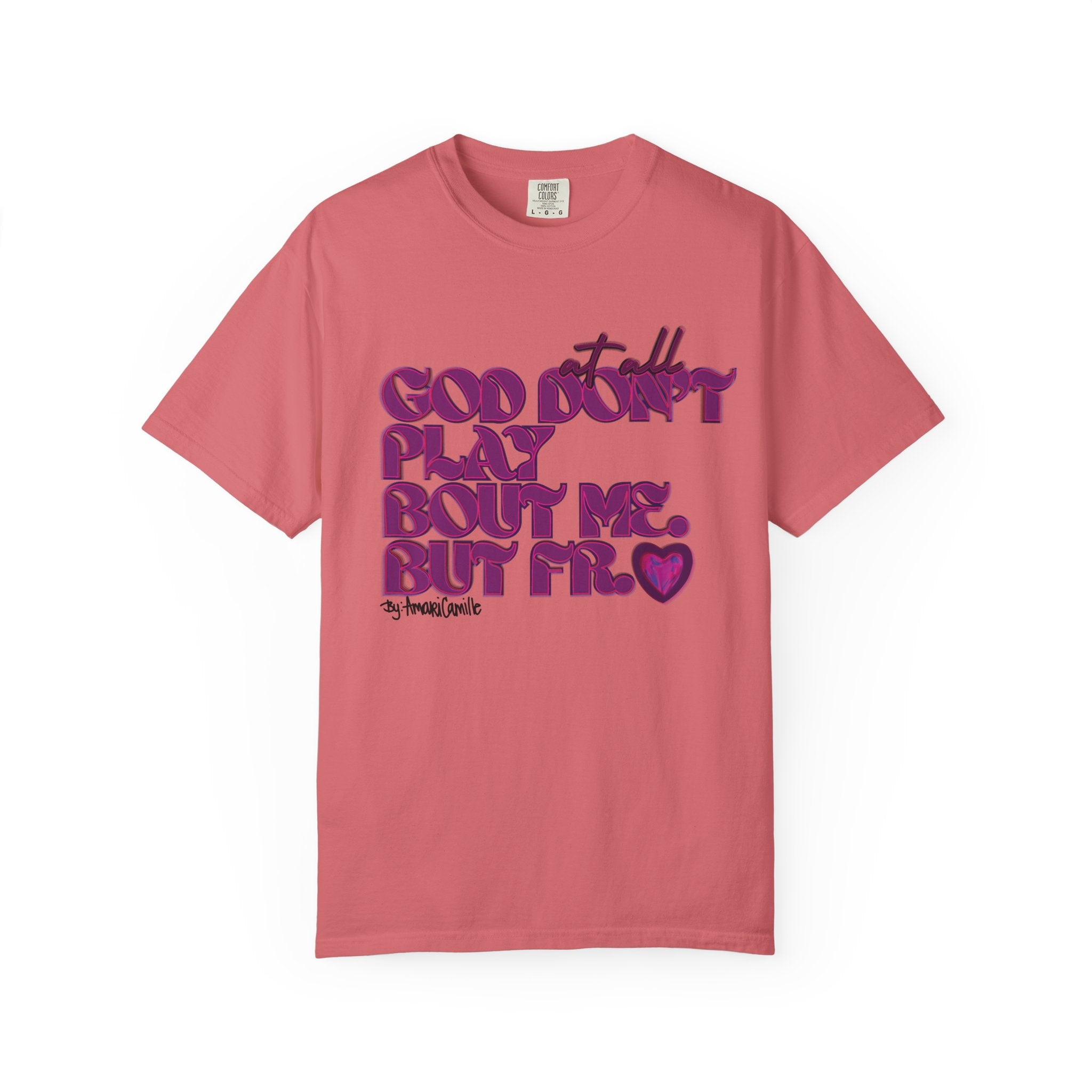 God Don't Play Bout Me💓 Unisex T-shirt (8266773168300)