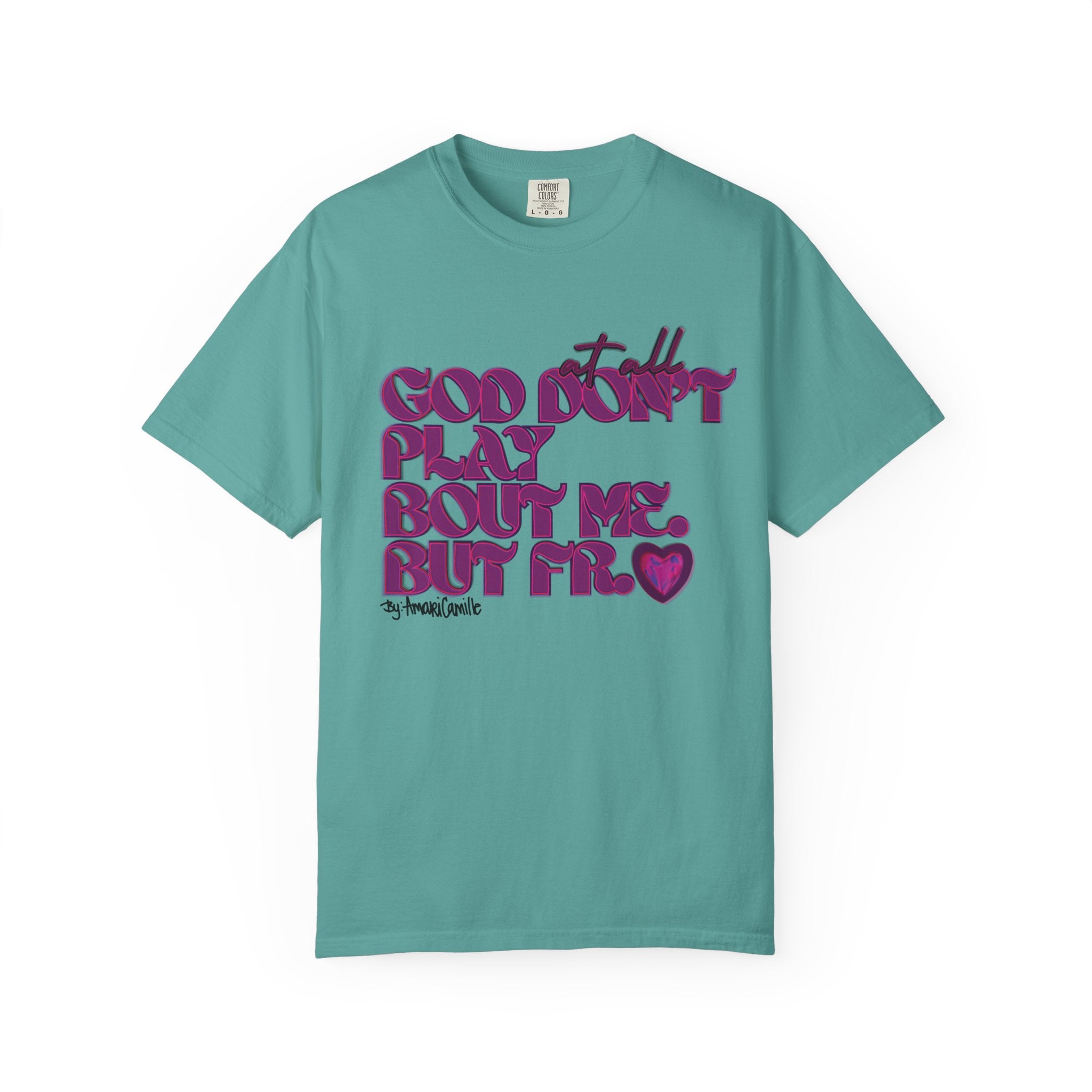 God Don't Play Bout Me💓 Unisex T-shirt (8266773168300)