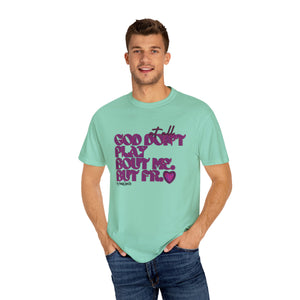God Don't Play Bout Me💓 Unisex T-shirt (8266773168300)