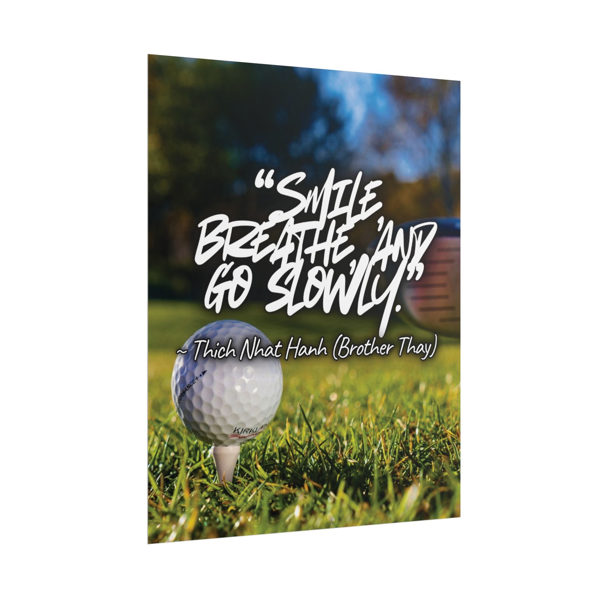 Rolled Poster — "Smile, Breathe, Go Slowly" Golf Inspirational Quote Print