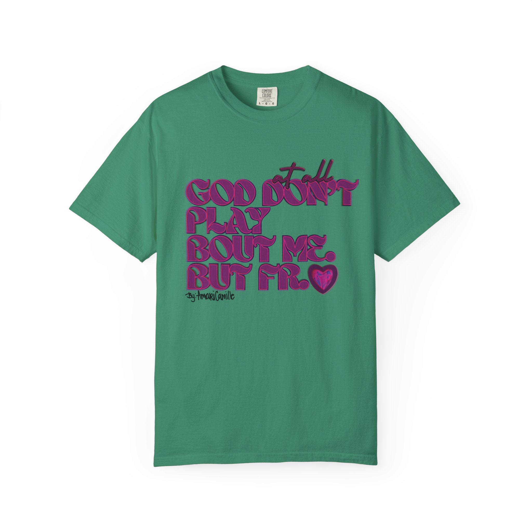 God Don't Play Bout Me💓 Unisex T-shirt (8266773168300)