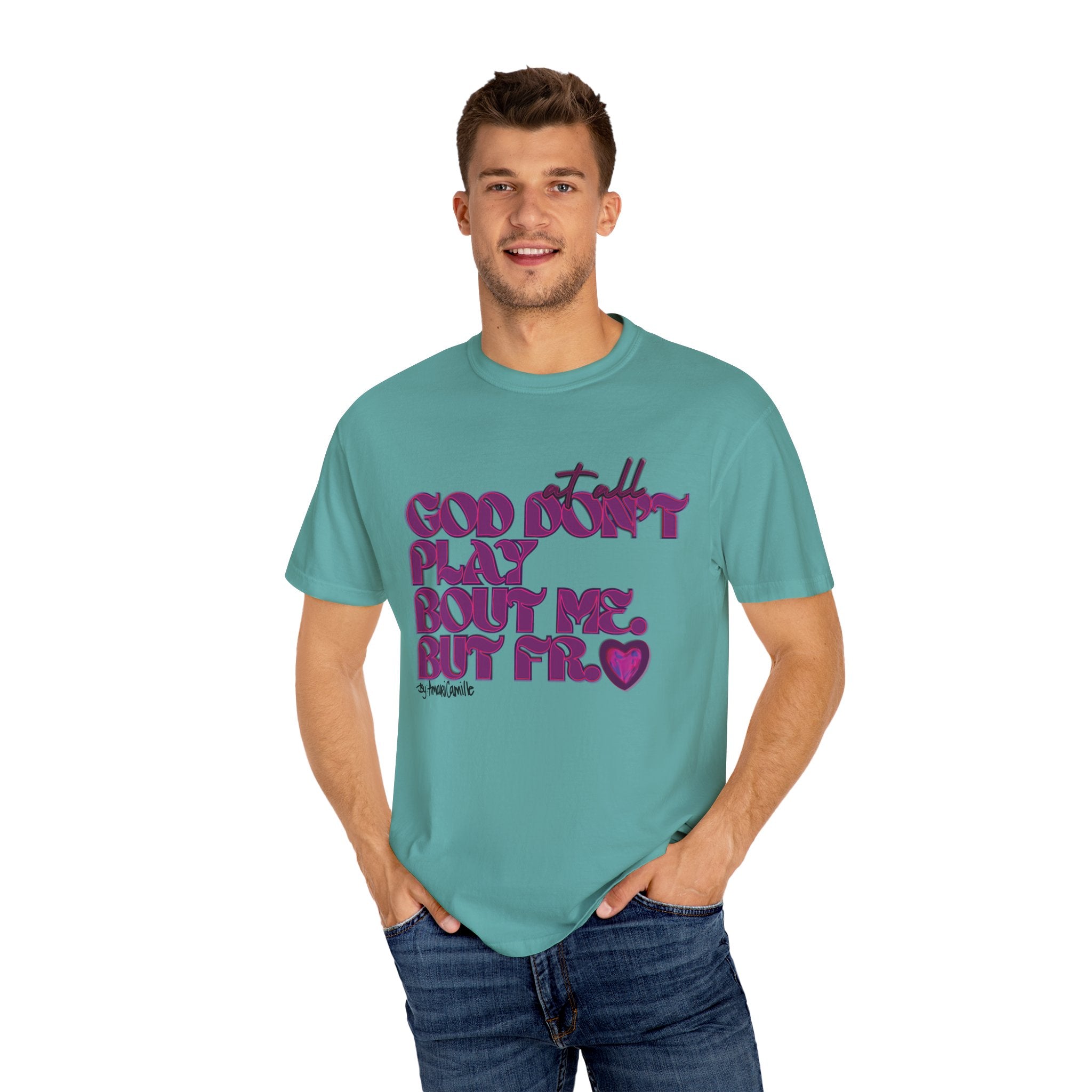 God Don't Play Bout Me💓 Unisex T-shirt (8266773168300)
