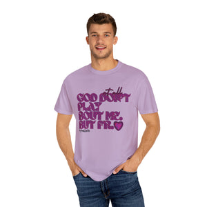 God Don't Play Bout Me💓 Unisex T-shirt (8266773168300)