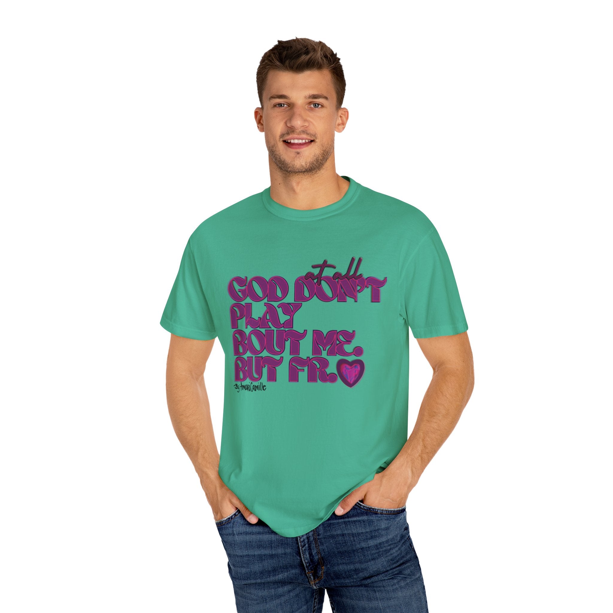God Don't Play Bout Me💓 Unisex T-shirt (8266773168300)