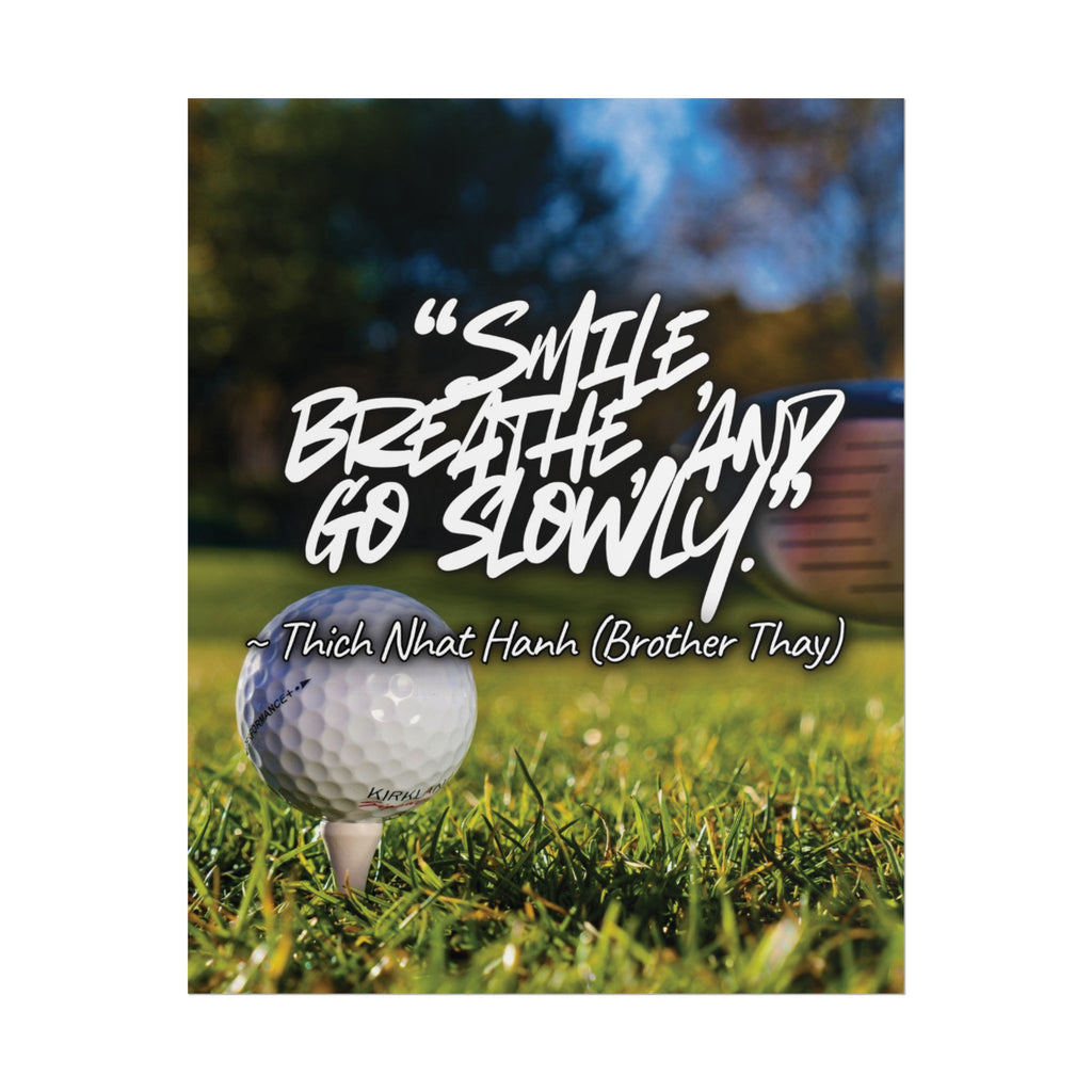 Rolled Poster — "Smile, Breathe, Go Slowly" Golf Inspirational Quote Print