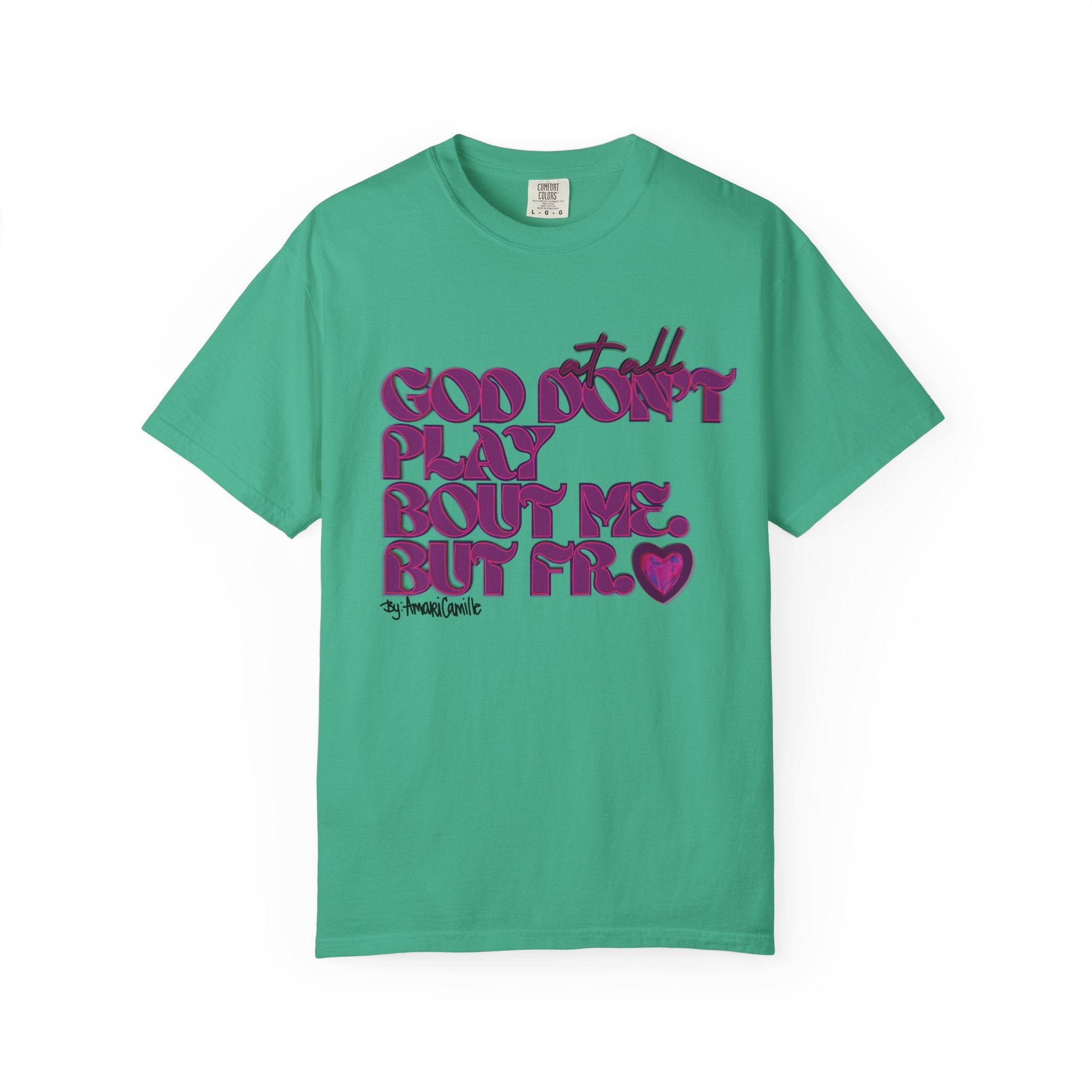 God Don't Play Bout Me💓 Unisex T-shirt (8266773168300)